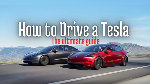 How to Drive a Tesla: First Drive & New Owner Ultimate Guide (2024)